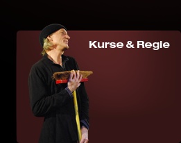 Kurse & Regie